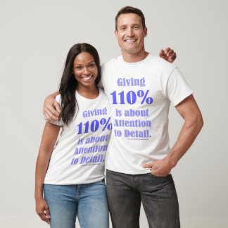 Camiseta Dar el 110% tiene que ver con la atención al detal
