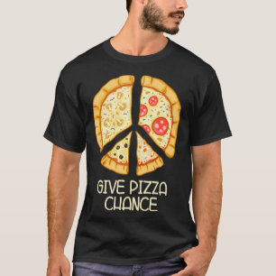 Camiseta Dar oportunidad a Pizza - Divertido Pizza con el r