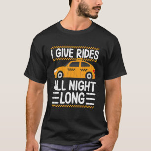 Camiseta Dar paseos en taxi todas las noches. Gráfico de ta