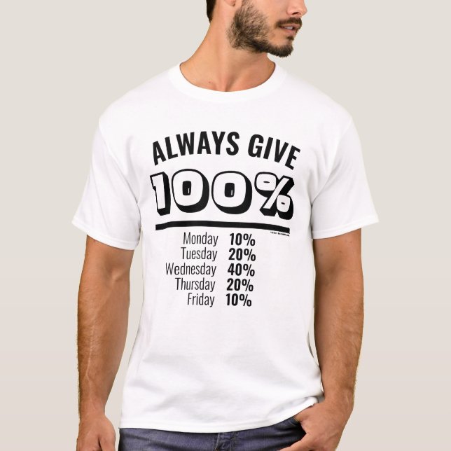 Camiseta Dar siempre el 100% de lunes a viernes (Anverso)