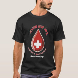 Camiseta Dar Siempre Un 100% A Menos Que Donar Sangre Sea G