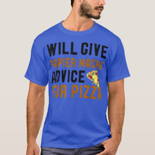 Camiseta Dará A Papier Mache Consejos Para Pizza Art & Craf