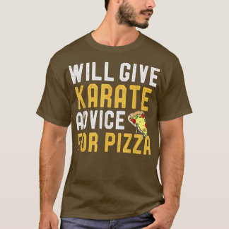 Camiseta Dará Asesoramiento A Karate Para Pizza Funny Karat