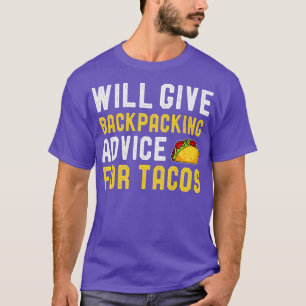Camiseta Dará Asesoramiento De Mochila Para Tacos Funny Tac