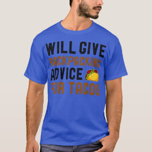 Camiseta Dará Asesoramiento De Mochila Para Tacos Funny Tac