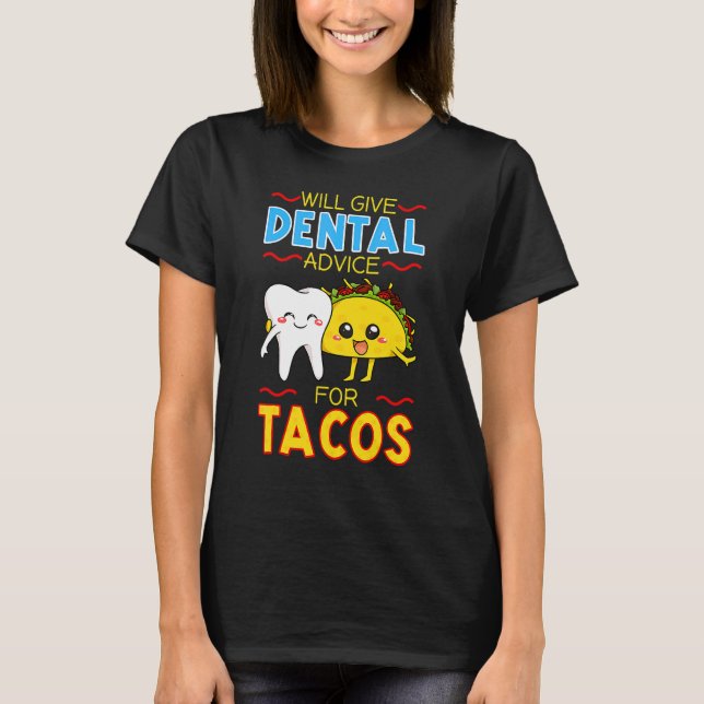 Camiseta Dará Asesoramiento Dental A Tacos Dentist Cinco De (Anverso)