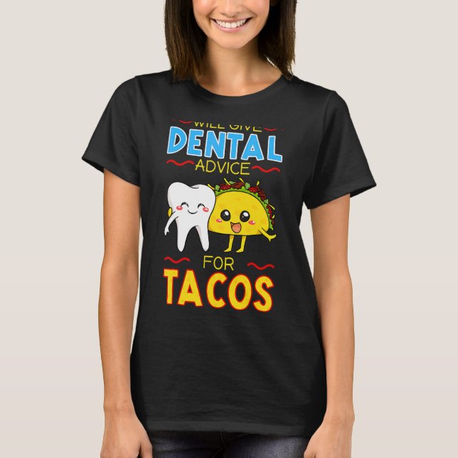 Camiseta Dará Asesoramiento Dental A Tacos Dentist Cinco De (Anverso)