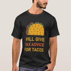 Camiseta Dará Asesoramiento Fiscal A Tacos - Contador Fisca