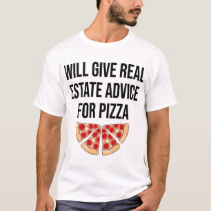 Camiseta Dará Asesoramiento Inmobiliario Para Pizza - Esta 