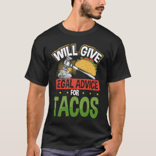 Camiseta Dará Asesoramiento Legal Al Abogado De Tacos