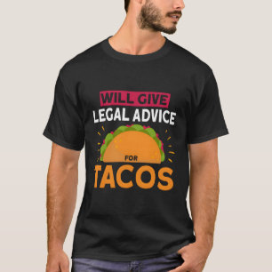 Camiseta Dará Asesoramiento Legal Al Abogado De Tacos L