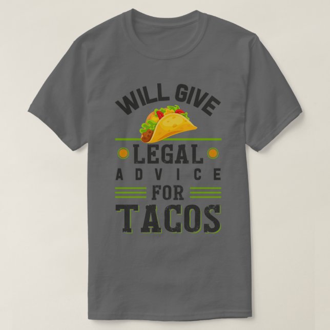 Camiseta Dará Asesoramiento Legal Para Tacos s Para Taco Lo (Diseño del anverso)