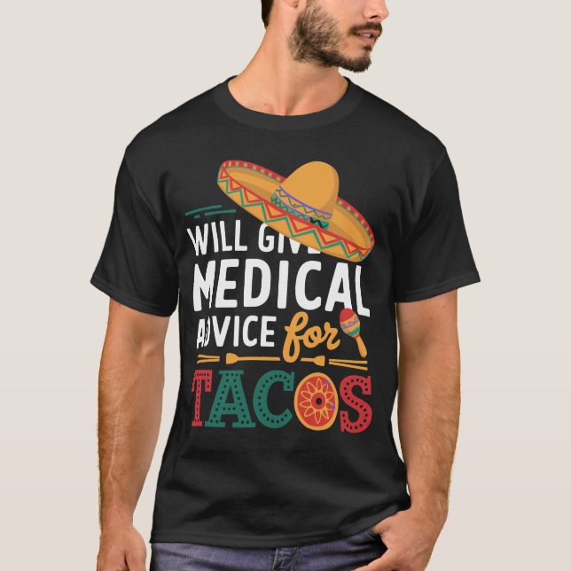Camiseta Dará Asesoramiento Médico Al Médica Funny De Tacos (Anverso)