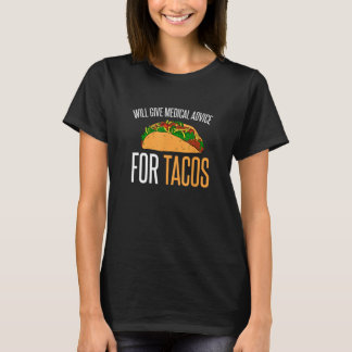 Camiseta Dará Asesoramiento Médico Para Tacos I Funny Tacos