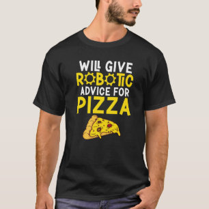 Camiseta Dará consejo a Robotic para la Pizza Robotics
