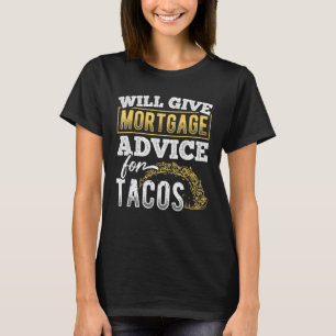 Camiseta Dará consejo hipotecario para tacos - abogado méxi