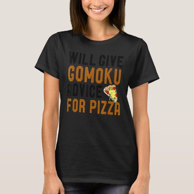 Camiseta Dará Consejos A Gomoku Para Pizza Cinco En La Fila (Anverso)