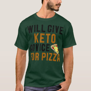 Camiseta Dará Consejos A Keto Para Pizza Funny Ketogic Di
