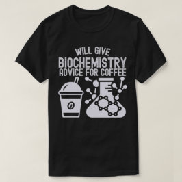 Camiseta Dará consejos bioquímicos para el café