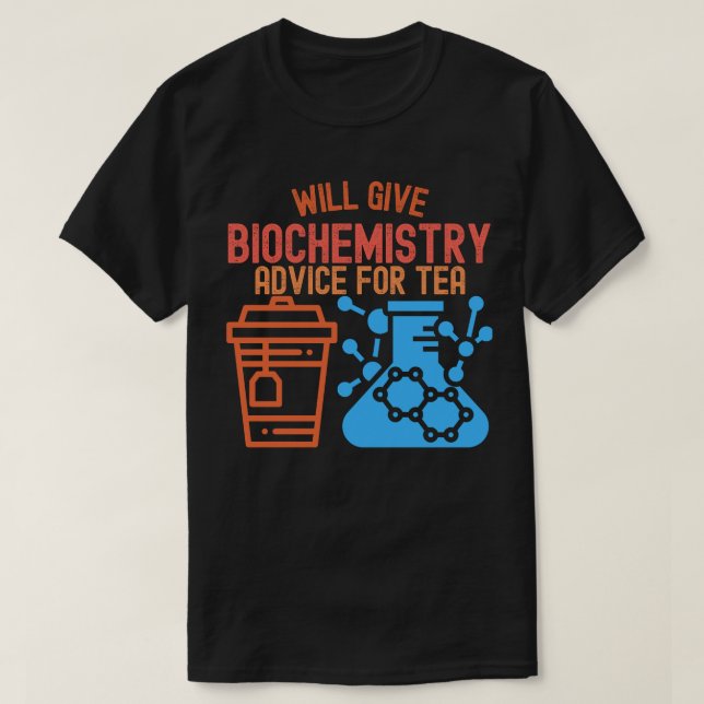 Camiseta Dará consejos bioquímicos para el té (Diseño del anverso)