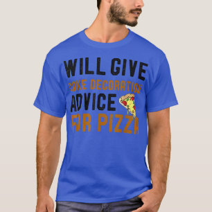 Camiseta Dará Consejos De Decoración De Pasteles Para Pizza