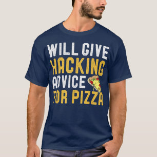 Camiseta Dará Consejos De Hackeo Para Pizza Fun Cybersecuri