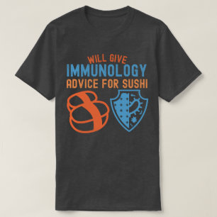 Camiseta Dará consejos de inmunología para Sushi