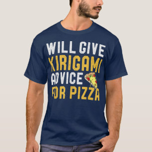 Camiseta Dará Consejos De Kirigami Para Pizza Funny Paper G