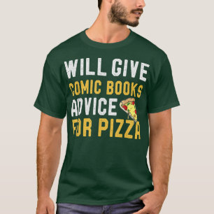 Camiseta Dará Consejos De Libros De Cómic Para Pizza Funny 