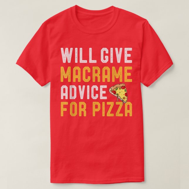 Camiseta Dará Consejos De Macrame Para Pizza Funny Mom Pizz (Diseño del anverso)