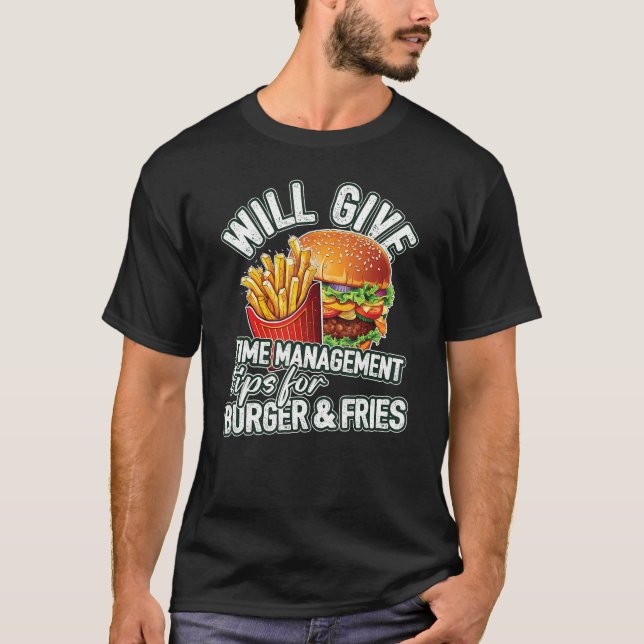 Camiseta Dará Consejos De Manejo Del Tiempo Para Burger & F (Anverso)