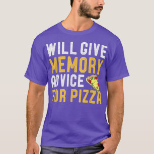 Camiseta Dará Consejos De Memoria Para La Pizza Graciosa Ol