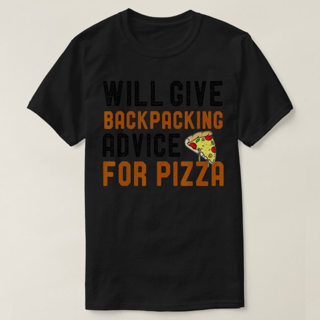 Camiseta Dará Consejos De Mochila Para Pizza Funny (Diseño del anverso)