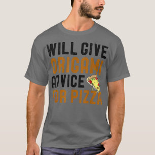 Camiseta Dará Consejos De Origami Para La Pizza Funny Foldi