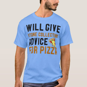 Camiseta Dará Consejos De Recolección De Piedra Para Pizza