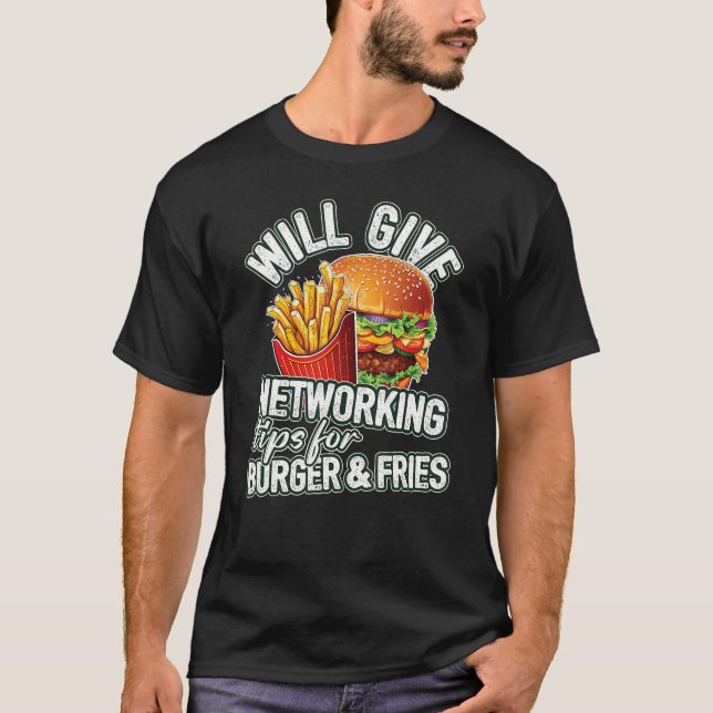 Camiseta Dará Consejos De Redes Para Burger Y Fries (Anverso)