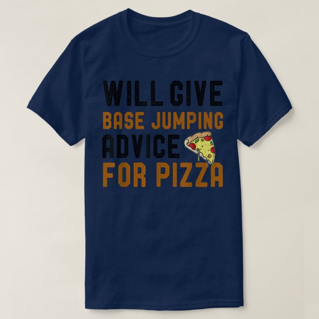 Camiseta Dará Consejos De Salto De Base Para Pizza Funny Pi (Diseño del anverso)