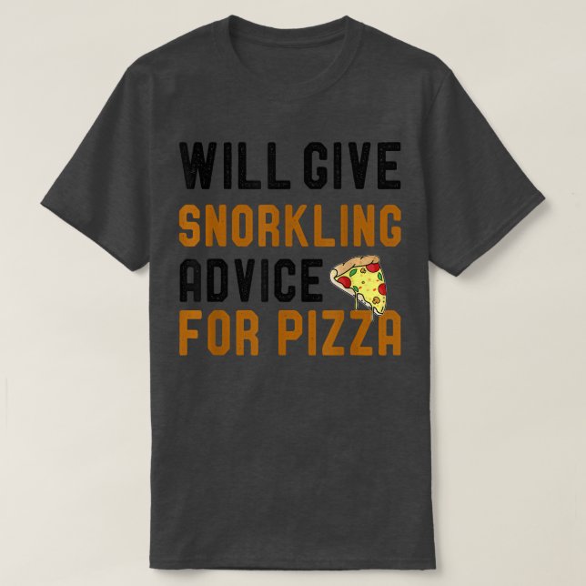 Camiseta Dará Consejos De Snorkeling Para La Pizza Funny Sw (Diseño del anverso)