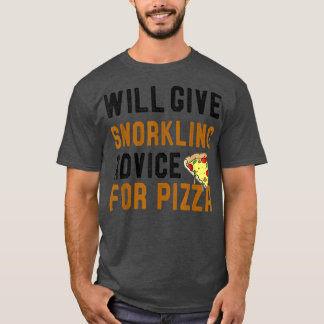 Camiseta Dará Consejos De Snorkeling Para La Pizza Funny Sw