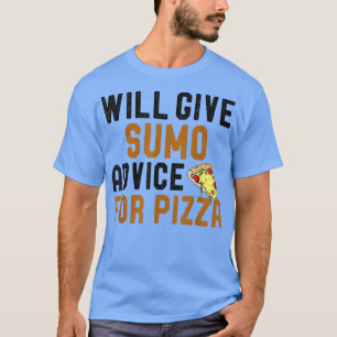 Camiseta Dará Consejos De Sumo Para Pizza Funny Sumo Player