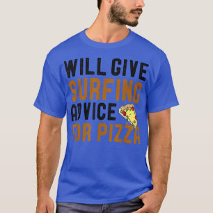 Camiseta Dará Consejos De Surf Para Pizza Funny Surfing L