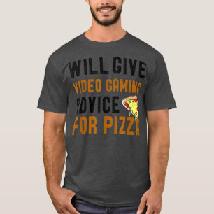 Camiseta Dará Consejos De Videojuegos Para Pizza Funny Game