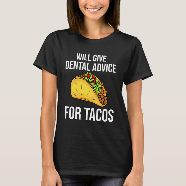 Camiseta Dará consejos dentales para los tacos (Anverso)