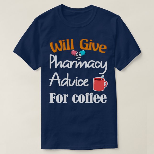 Camiseta Dará Consejos Farmacéuticos Para El Café Gracioso  (Diseño del anverso)