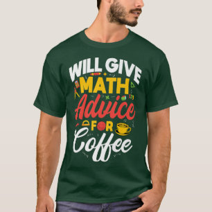 Camiseta Dará consejos matemáticos para café Premium T-Shir