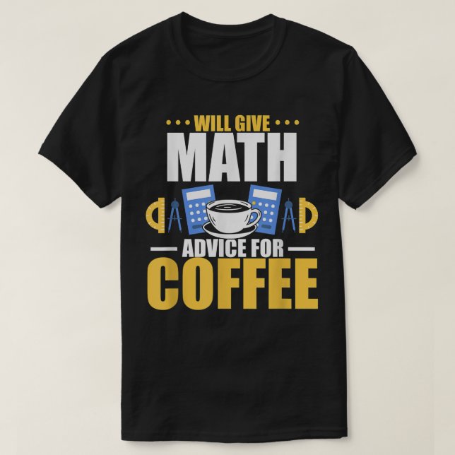 Camiseta Dará consejos matemáticos para el café (Diseño del anverso)