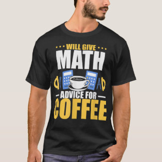 Camiseta Dará consejos matemáticos para el café