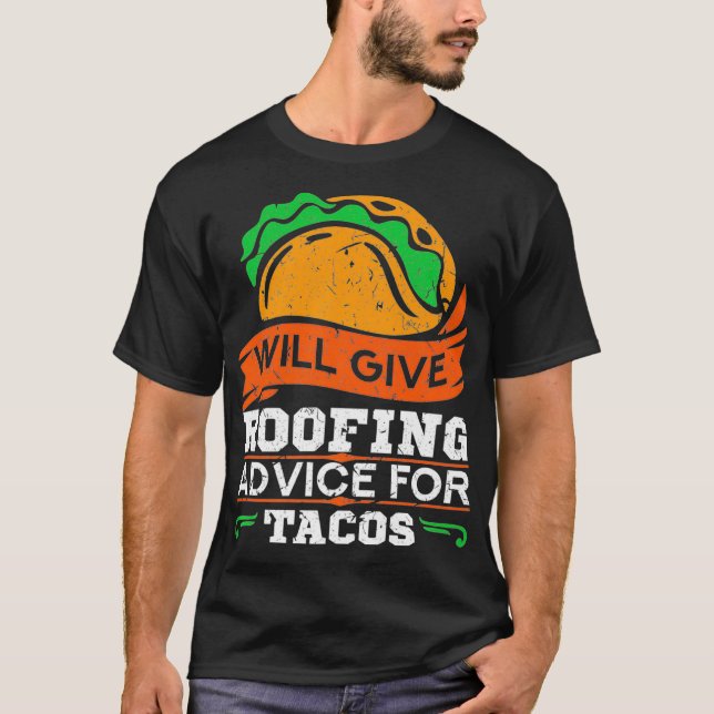 Camiseta Dará Consejos Para El Tacos Roofer Gift Pre (Anverso)