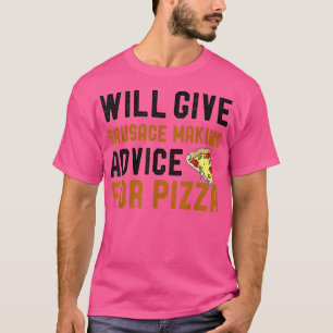 Camiseta Dará Consejos Para Hacer Salchicha A Pizza Funny C