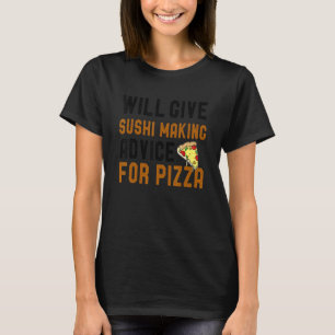 Camiseta Dará consejos para hacer sushi por pizza Chef dive